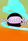 Gigglefudge, U.S.A. (2016)