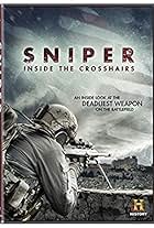 Sniper: Inside the Crosshairs