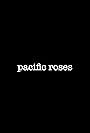 Pacific Roses (2019)