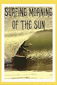 Surfing Morning of the Sun (2020)