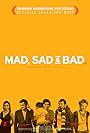 Mad Sad & Bad (2009)