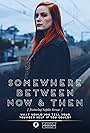 Sophie Renae in Somewhere Between Now & Then (2018)