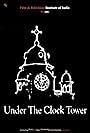 Under the Clock Tower (2012)