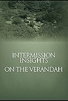 Intermission Insights: On the Verandah (2020)