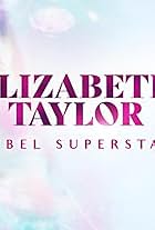 Elizabeth Taylor: Rebel Superstar