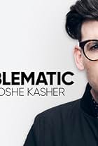 Problematic with Moshe Kasher