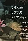 Eugenia Low in Three Lotus Flowers (2016)