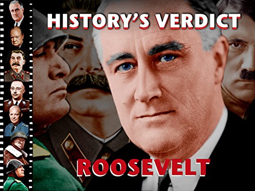 Franklin D. Roosevelt in History's Verdict (2013)