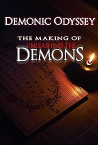 Primary photo for Demonic Odyssey: The Making of 'Unleashing the Demons'