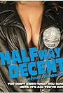 Halfway Decent (2005)