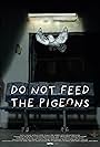 Do Not Feed the Pigeons (2021)