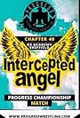 PROGRESS Chapter 40: Intercepted Angel (2016)