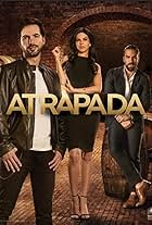 África Zavala, Erick Chapa, and Giuseppe Gamba in Atrapada (2018)