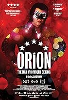 Orion: The Man Who Would Be King