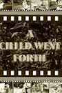 A Child Went Forth (1942)