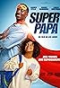 Super papa (2024) Poster