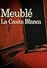 Meublé La Casita Blanca (TV Movie 2011) Poster