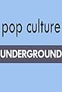 Pop Culture Underground (2015)