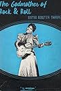 The Godmother of Rock & Roll: Sister Rosetta Tharpe (2011)