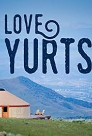 Love Yurts (2016)