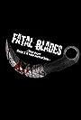 Fatal Blades (2018)