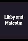 Libby and Malcolm (2017)