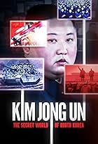 Kim Jong Un: The Secret World of North Korea