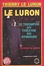 Thierry Le Luron: Le Luron en liberté (1986)