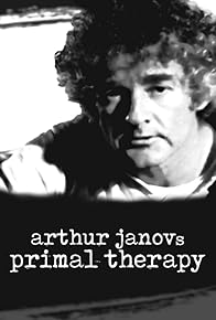 Primary photo for Arthur Janov's Primal Therapy