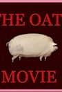 The Oats Movie (2017)