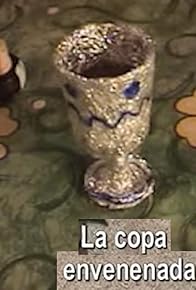 Primary photo for La copa envenenada