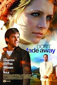 Primary photo for Don't Fade Away