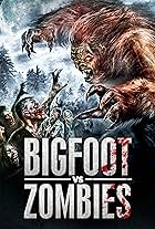 Bigfoot Vs. Zombies