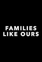 Families Like Ours (2024)