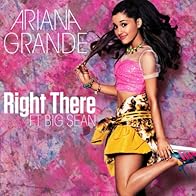 Primary photo for Ariana Grande Feat. Big Sean: Right There