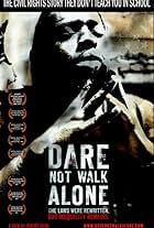 Dare Not Walk Alone (2006)