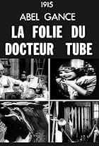 La folie du Docteur Tube (1915)