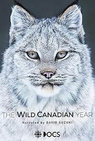 Primary photo for The Wild Canadian Year