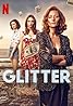 Glitter (TV Series 2022) Poster