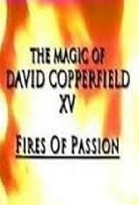 Primary photo for The Magic of David Copperfield XV: Fires of Passion