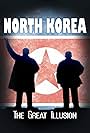 North Korea: The Great Illusion (2014)