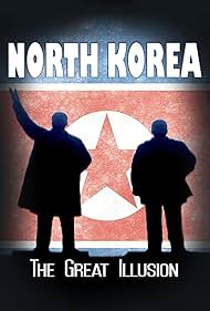 North Korea: The Great Illusion (2014)