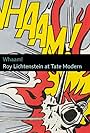 Whaam! Roy Lichtenstein at Tate Modern (2013)