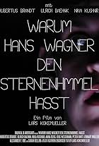 Warum Hans Wagner den Sternenhimmel hasst (2013)