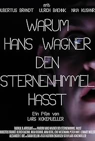 Warum Hans Wagner den Sternenhimmel hasst (2013)