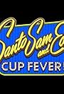 Santo, Sam and Ed's Cup Fever! (2010)