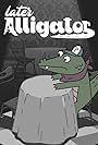 Later Alligator (2019)