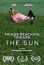 Things Reaching Toward the Sun (2023)