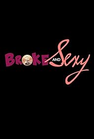 Broke & Sexy (2017)