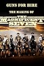 Guns for Hire: The Making of 'The Magnificent Seven' (2000)